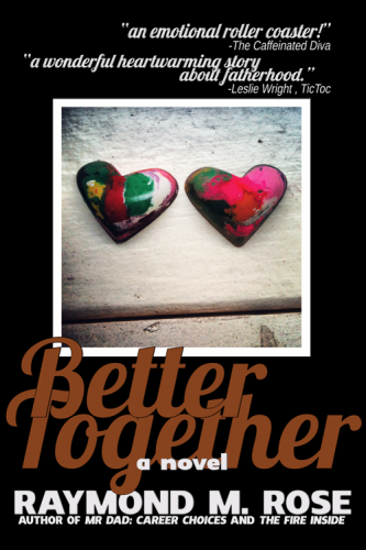 Current cover for Better Together by Raymond M Rose