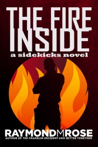 Cover for The Fire Inside by Raymond M. Rose